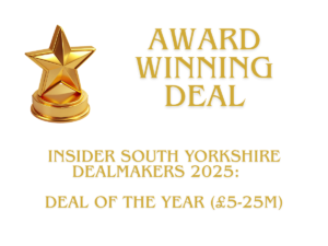 Award winning deal - Insider South Yorkshire Dealmakers 2025 - Deal of the Year